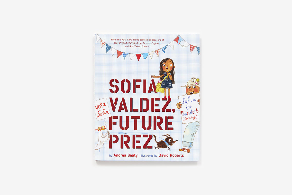Sofia Valdez, Future Prez: A Picture Book (The Questioneers)