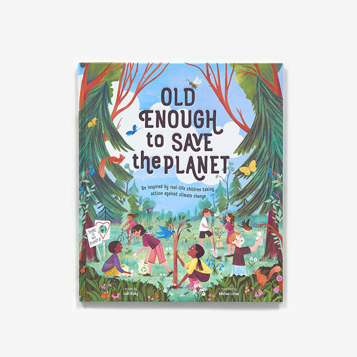 Old Enough to Save the Planet (Changemakers)