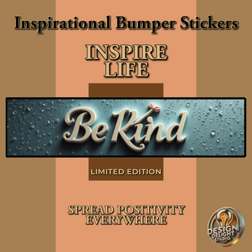 Transform Every Drive with Our Inspirational ¡®Be Kind¡¯ Bumper Sticker ¨C Limited Edition!