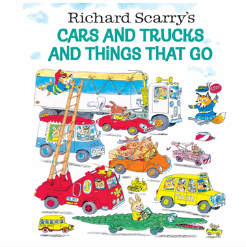 Richard Scarry's Cars and Trucks and Things That Go