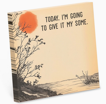 Sticky Note Pad - Give It My Some