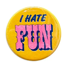 I Hate Fun Button