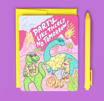 Party Like There's No Tomorrow Dinosaur Happy Birthday Card